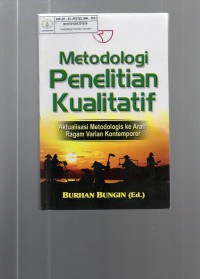 Image of Metode Penelitian Kualitatif: Aktualisasi Metodologis ke Arah Ragam Varian Kontemporer